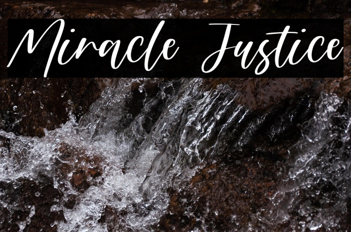 Miracle Justice Example 1