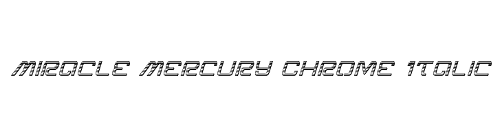 Miracle Mercury Chrome Italic  免费字体下载
