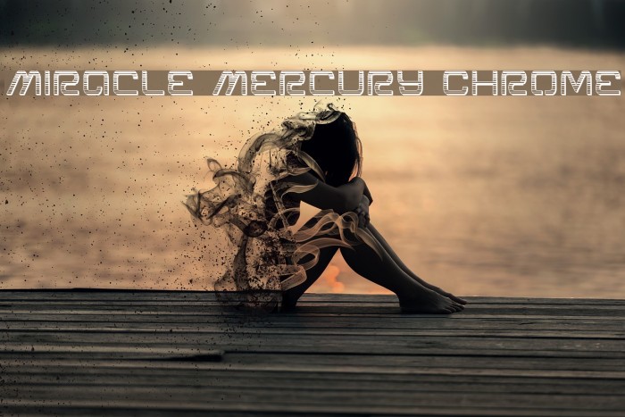 Miracle Mercury Chrome Example 3