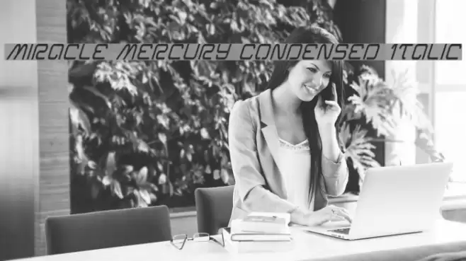 Miracle Mercury Condensed Italic Font examples