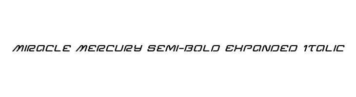 Miracle Mercury Semi-Bold Expanded Italic  免费字体下载