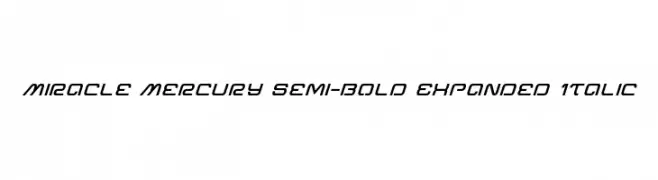 Miracle Mercury Semi-Bold Expanded Italic  Frei Schriftart Herunterladen