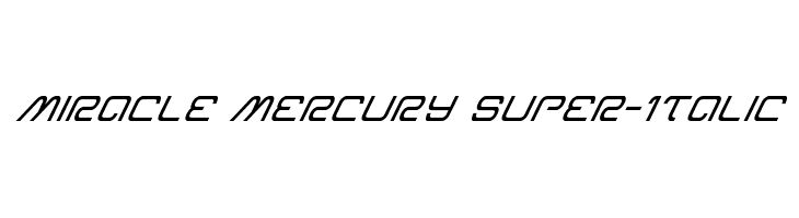 Miracle Mercury Super-Italic Font