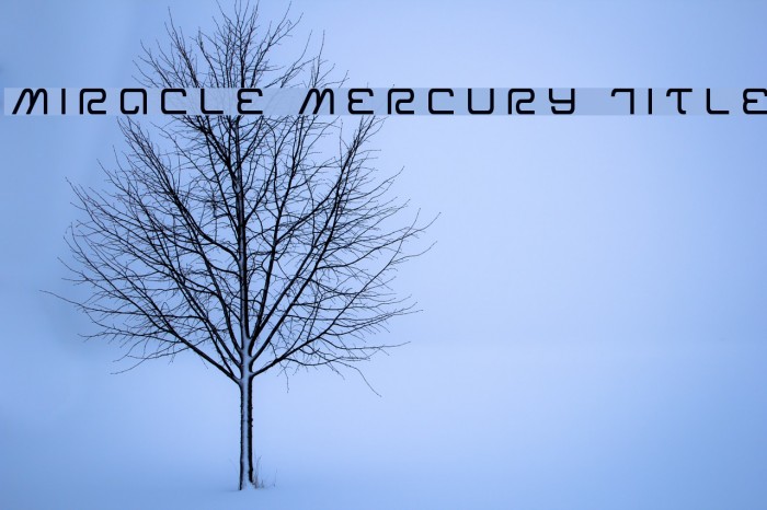 Miracle Mercury Title Font examples
