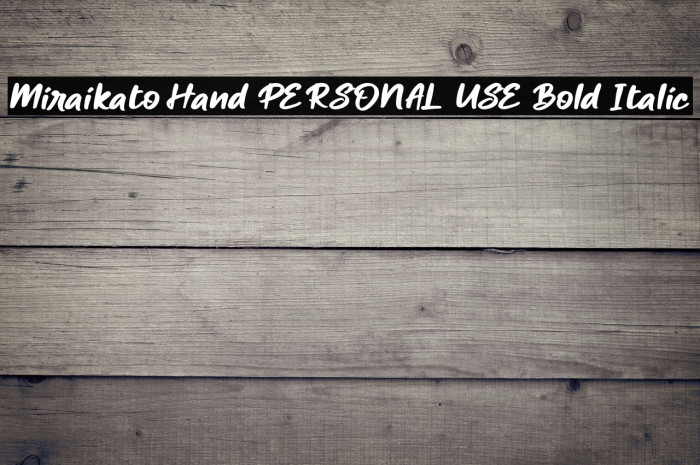 Miraikato Hand PERSONAL USE Bold Italic Example 2
