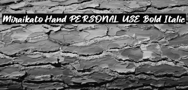Miraikato Hand PERSONAL USE Bold Italic Font examples