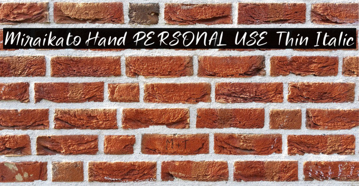 Miraikato Hand PERSONAL USE Thin Italic Example 3