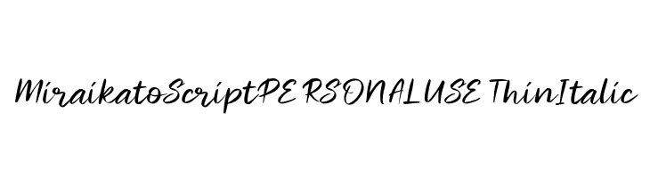 Miraikato Script PERSONAL USE Thin Italic  les polices de caractères gratuit tlcharger