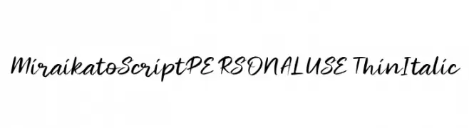 Miraikato Script PERSONAL USE Thin Italic  Frei Schriftart Herunterladen