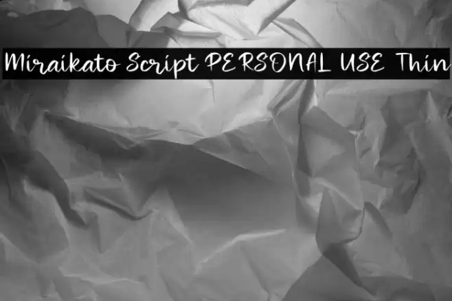 Miraikato Script PERSONAL USE Thin Font examples