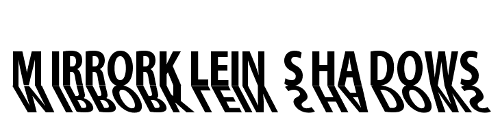 MirrorKlein Shadows  Frei Schriftart Herunterladen