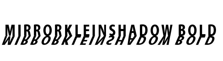 MirrorKleinShadow Bold  Free Fonts Download