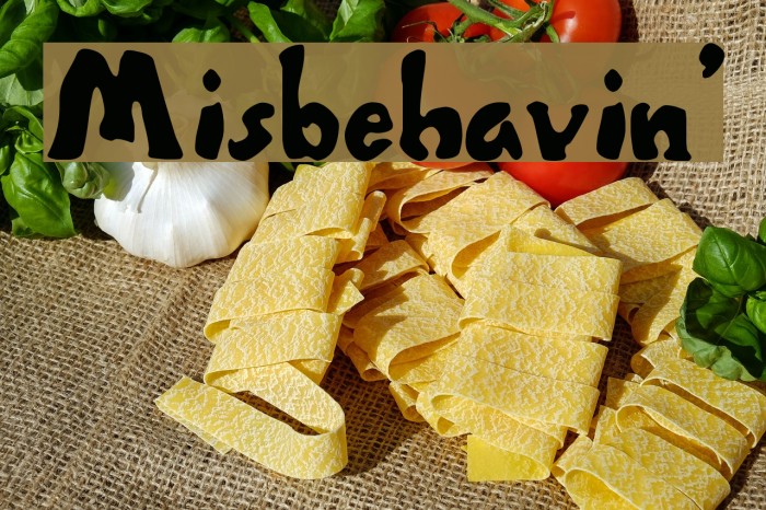 Misbehavin' Font examples