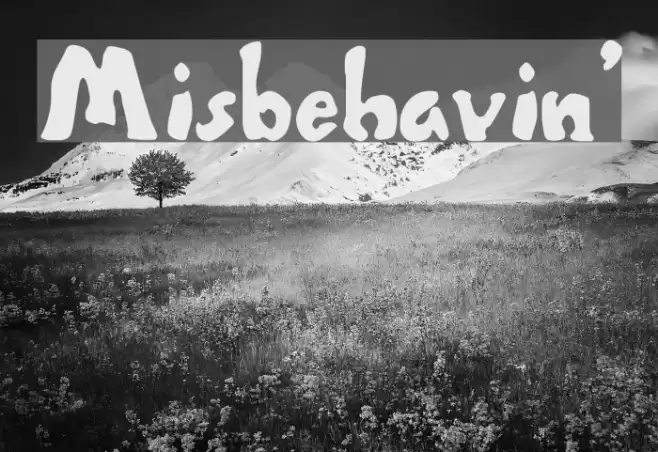 Misbehavin' Font examples