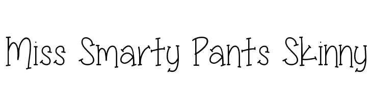 Miss Smarty Pants Skinny  नि: शुल्क फ़ॉन्ट्स डाउनलोड