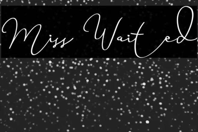 Miss Waited Font examples