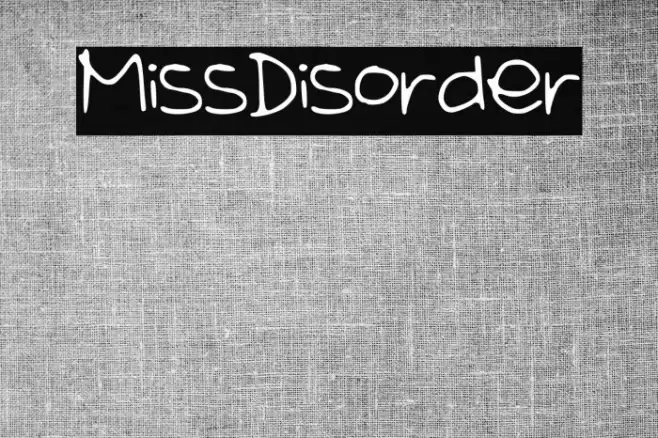 MissDisorder Font examples