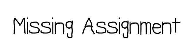 Missing Assignment  नि: शुल्क फ़ॉन्ट्स डाउनलोड