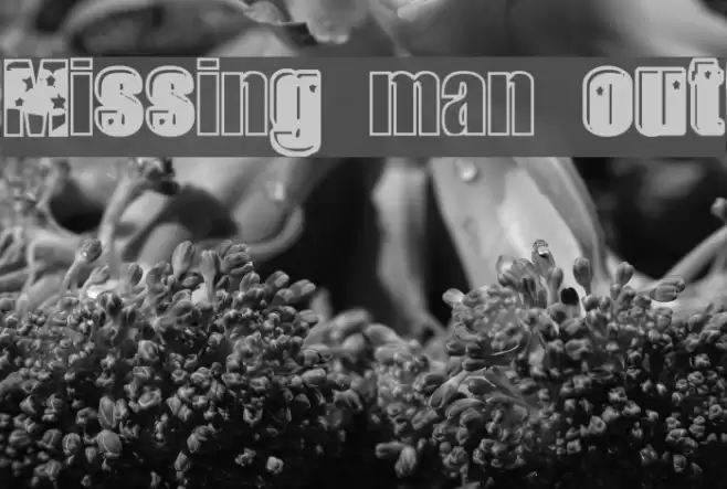 Missing man out Font examples