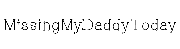 MissingMyDaddyToday  Frei Schriftart Herunterladen