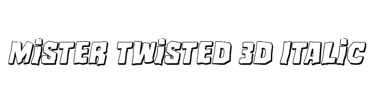 Mister Twisted 3D Italic  フリーフォントのダウンロード