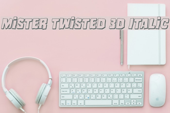 Mister Twisted 3D Italic Font examples
