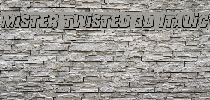 Mister Twisted 3D Italic Font examples