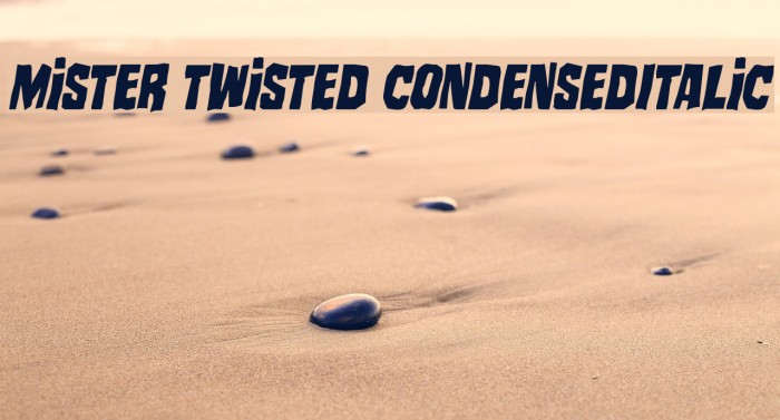 Mister Twisted CondensedItalic Font examples