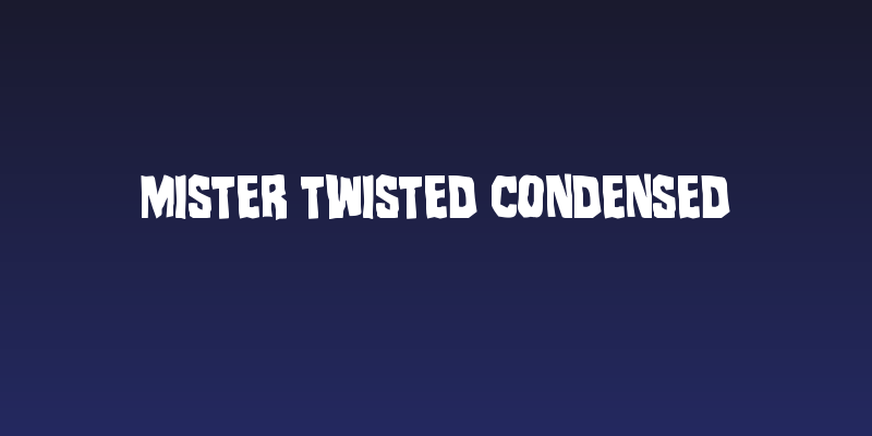 Mister Twisted Condensed Social Header