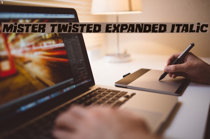 Mister Twisted Expanded Italic Font examples