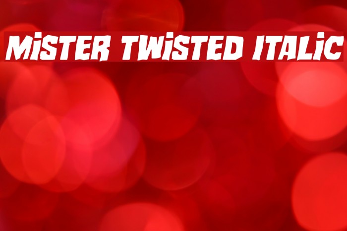 Mister Twisted Italic Font examples