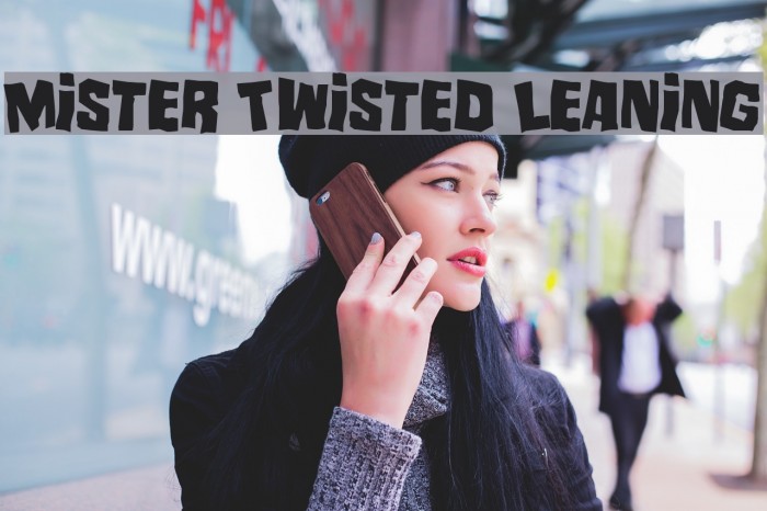 Mister Twisted Leaning Example 1