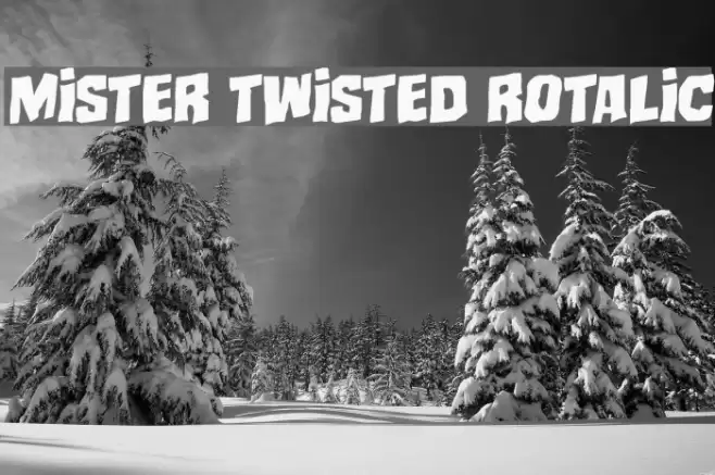 Mister Twisted Rotalic Font examples