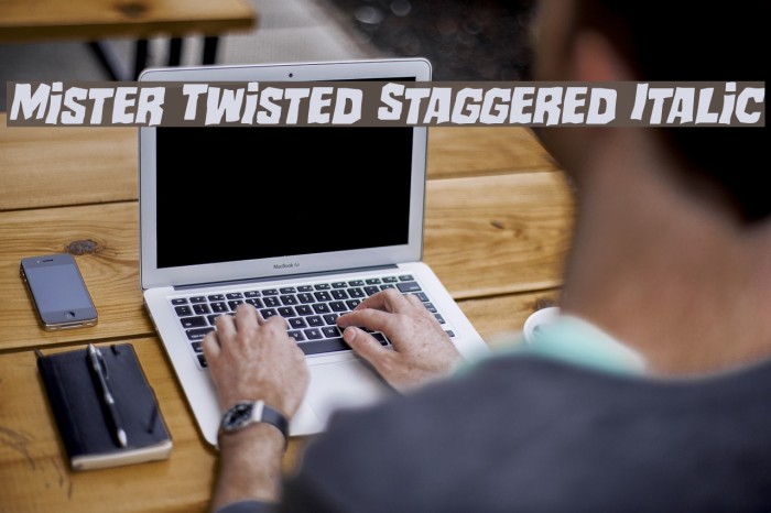 Mister Twisted Staggered Italic Font examples