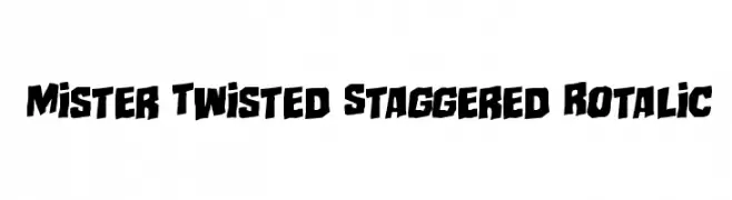 Mister Twisted Staggered Rotalic  नि: शुल्क फ़ॉन्ट्स डाउनलोड