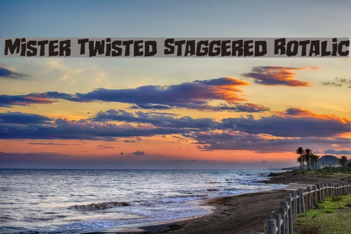 Mister Twisted Staggered Rotalic Font examples