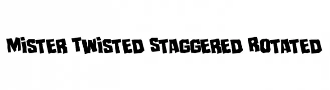 Mister Twisted Staggered Rotated  Frei Schriftart Herunterladen