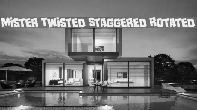 Mister Twisted Staggered Rotated Font examples