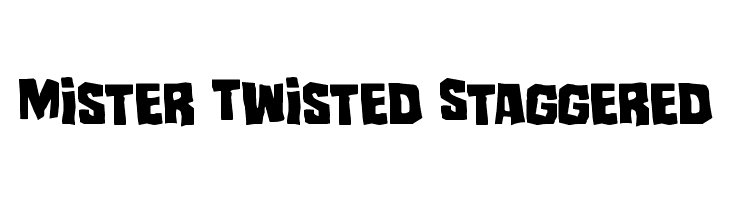 Mister Twisted Staggered  Frei Schriftart Herunterladen