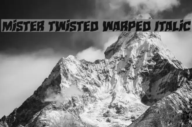 Mister Twisted Warped Italic Font examples