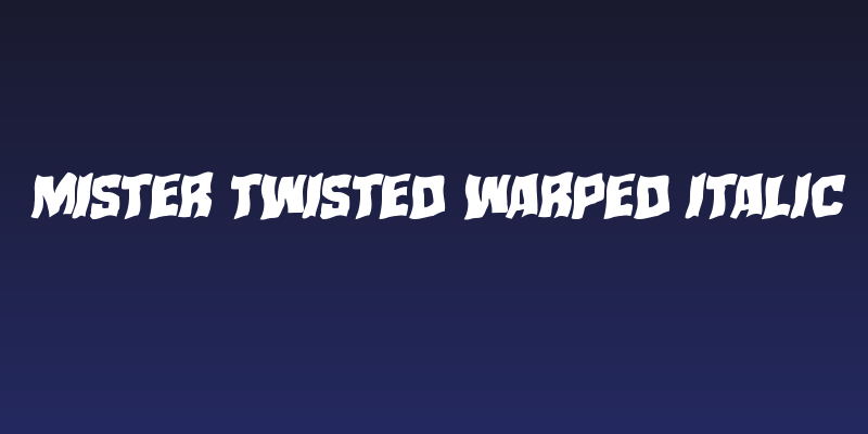 Mister Twisted Warped Italic Social Header