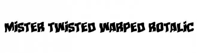 Mister Twisted Warped Rotalic  Descarca Fonturi Gratis