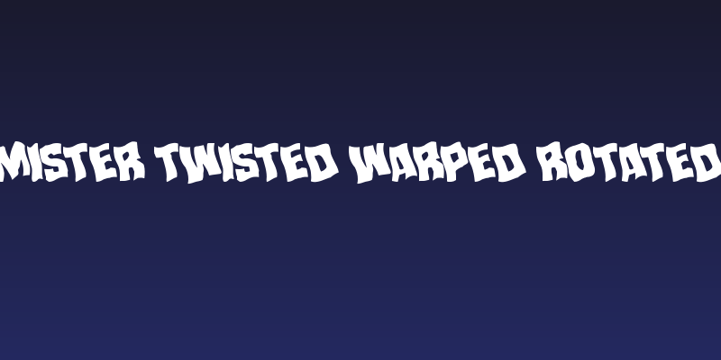 Mister Twisted Warped Rotated Social Header