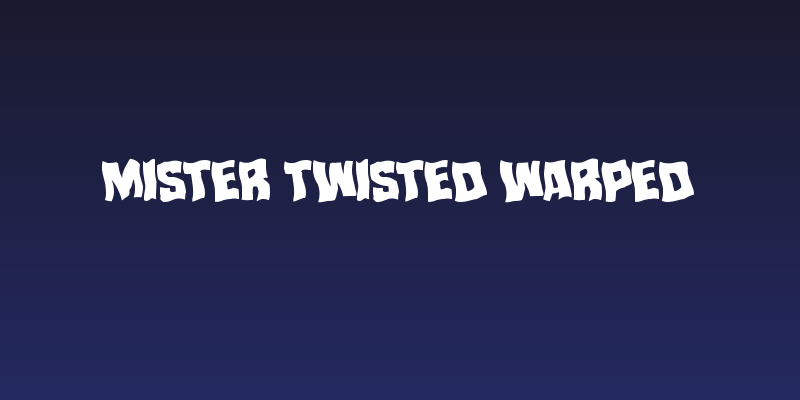 Mister Twisted Warped Social Header