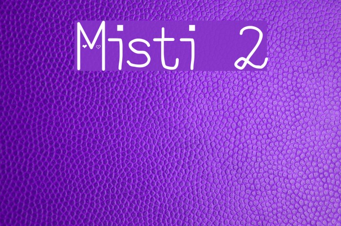 Misti 2 Font examples