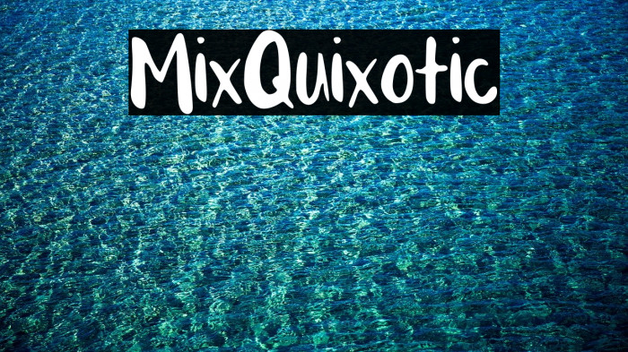 MixQuixotic Font examples