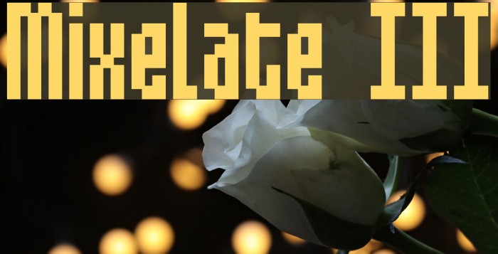 Mixelate III フォント examples