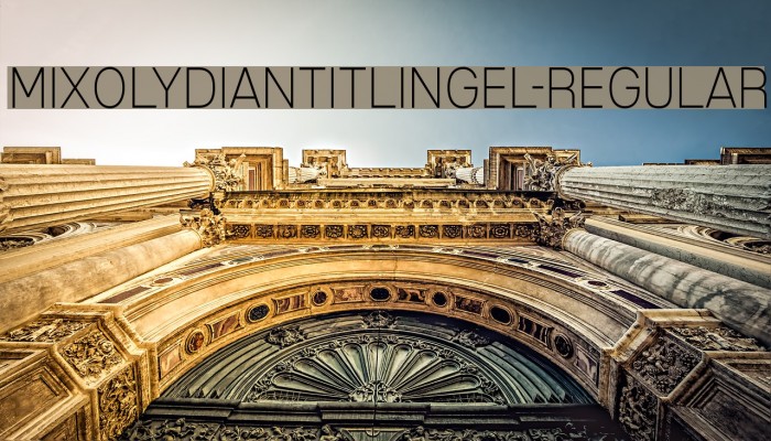 MixolydianTitlingEl-Regular Font examples
