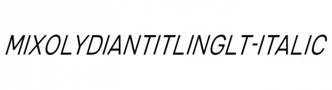 MixolydianTitlingLt-Italic  تنزيل الخطوط