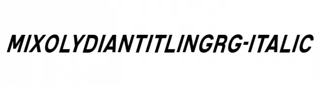 MixolydianTitlingRg-Italic  تنزيل الخطوط